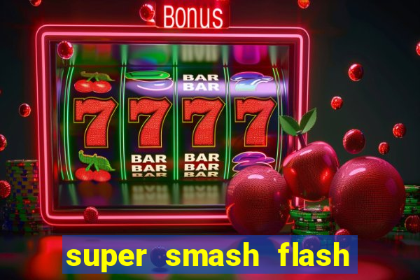 super smash flash 2 360